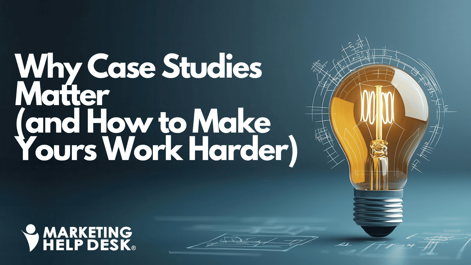 Why Case Studies Matter (and How to Make Yours Work Harder)